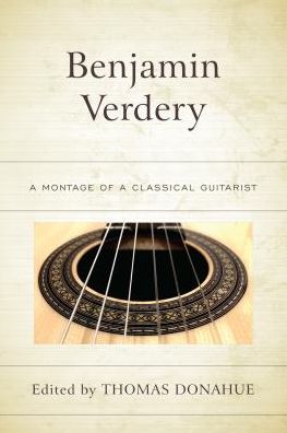 Benjamin Verdery: A Montage of a Classical Guitarist