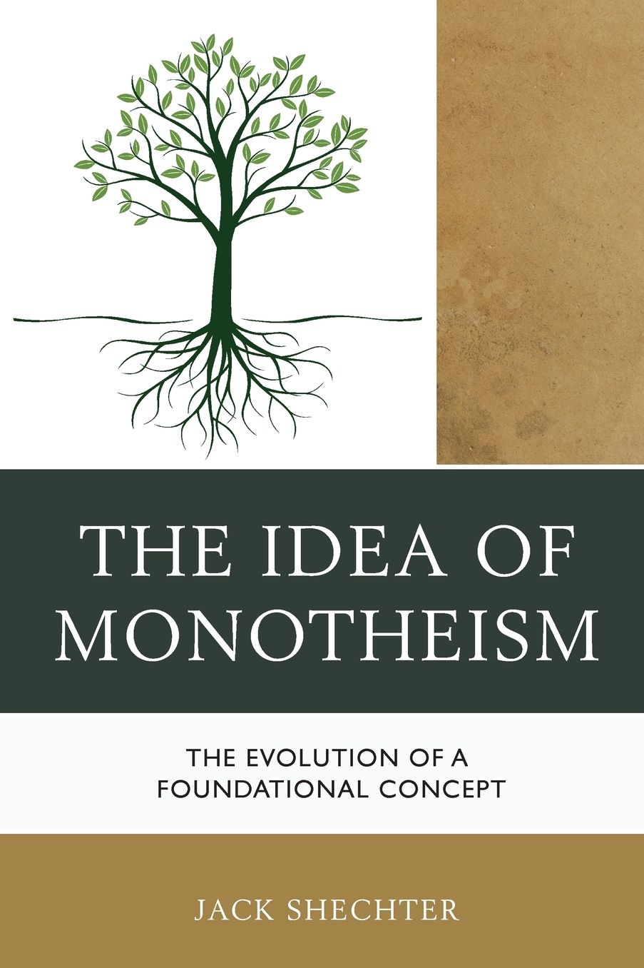 The Idea of Monotheism: The Evolution of a Foundational Concept