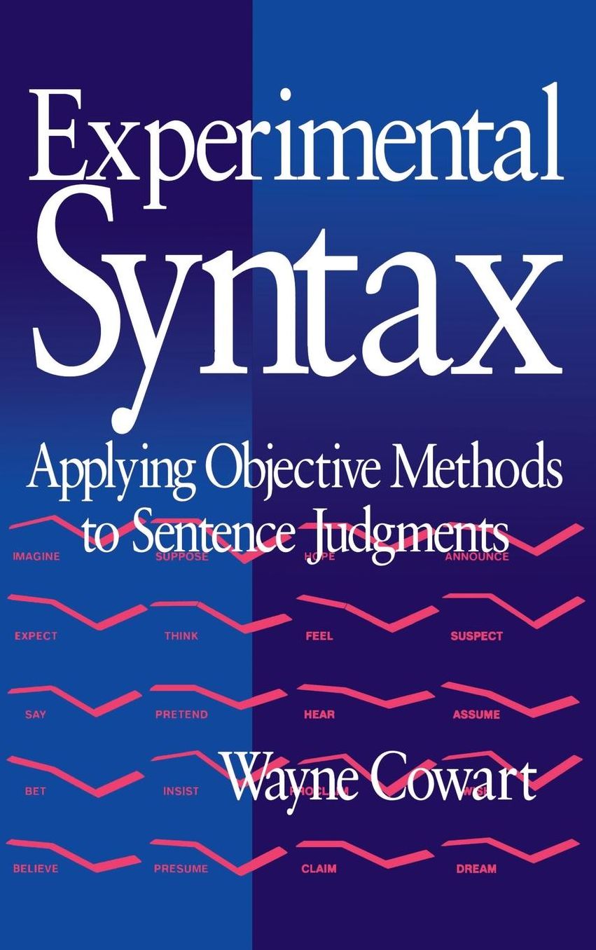 Experimental Syntax: Applying Objective Methods to Sentence Judgments