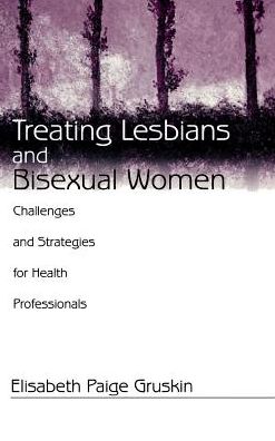 Treating Lesbians and Bisexual Women: Challenges and Strategies for Health Professionals