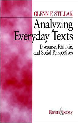 Analyzing Everyday Texts: Discourse, Rhetoric, and Social Perspectives