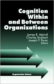 Cognition Within and Between Organizations