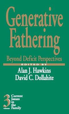 Generative Fathering: Beyond Deficit Perspectives