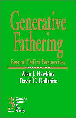Generative Fathering: Beyond Deficit Perspectives