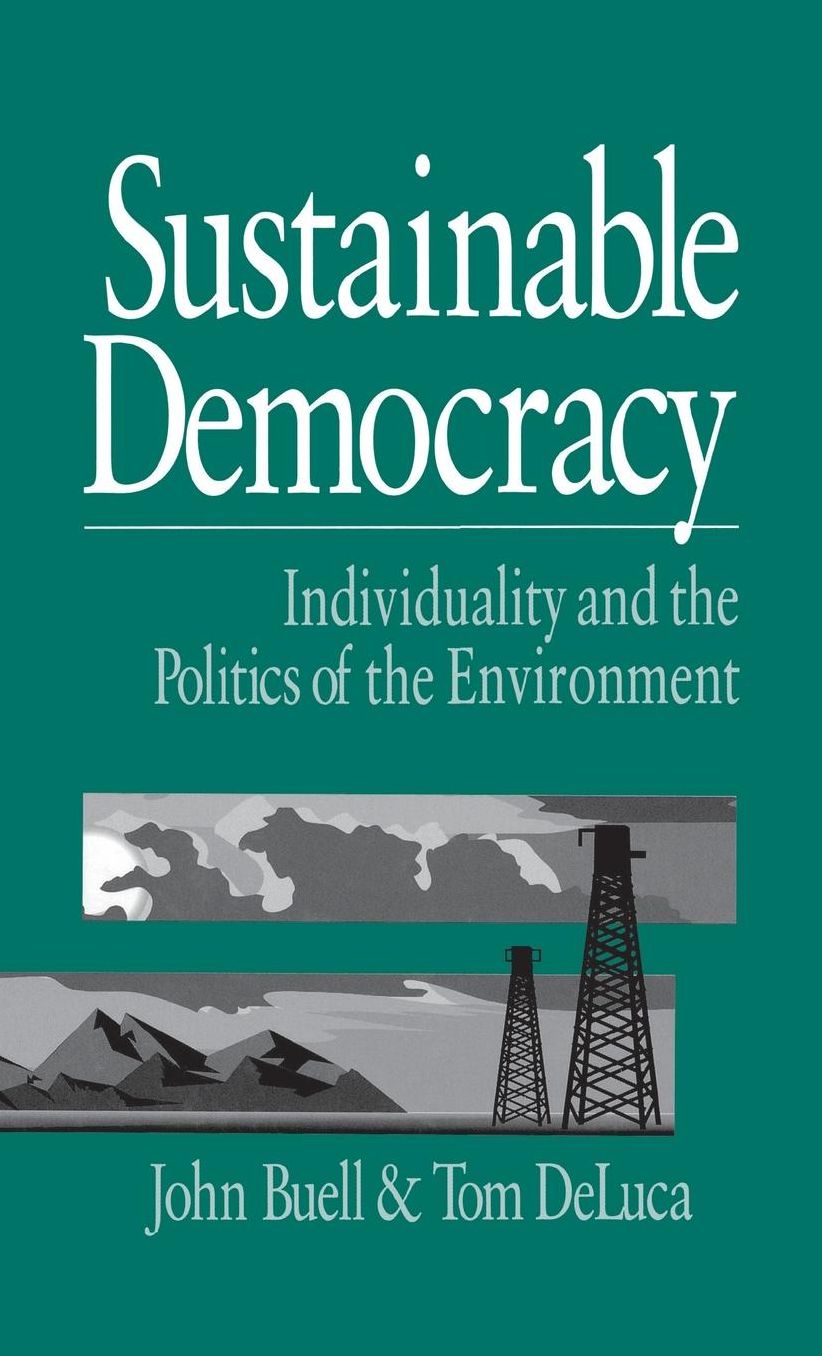 Sustainable Democracy: Individuality and the Politics of the Environment