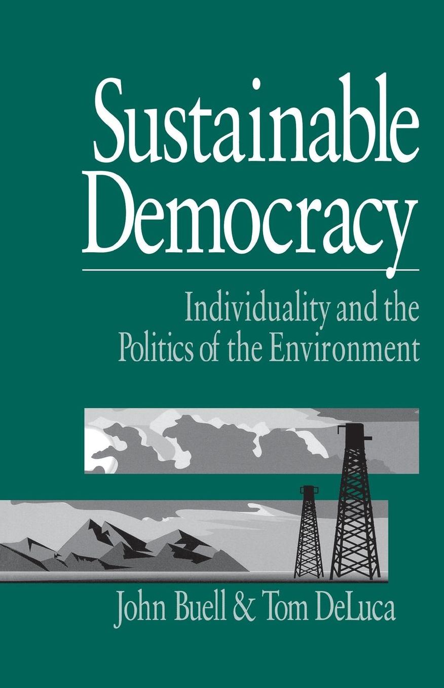 Sustainable Democracy: Individuality and the Politics of the Environment