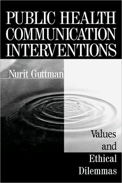 Public Health Communication Interventions: Values and Ethical Dilemmas