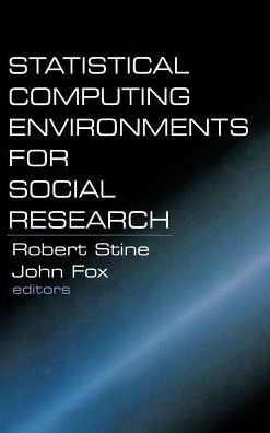 Statistical Computing Environments for Social Research