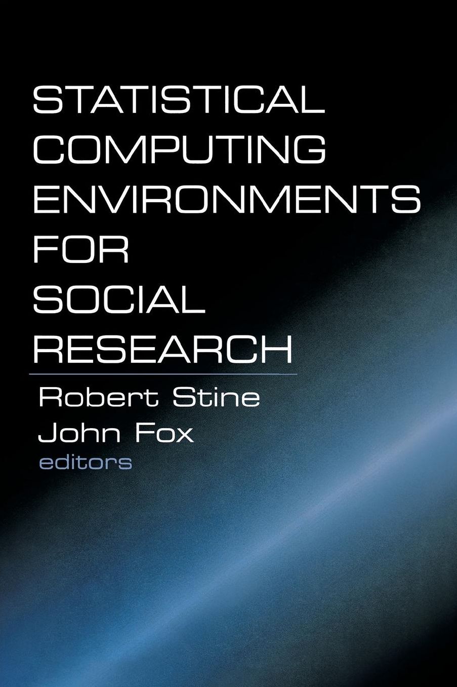 Statistical Computing Environments for Social Research