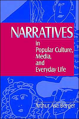 Narratives in Popular Culture, Media, and Everyday Life