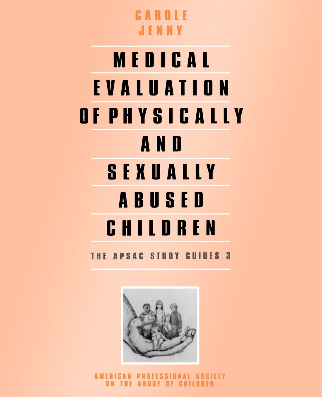 Medical Evaluation of Physically and Sexually Abused Children
