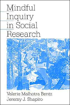 Mindful Inquiry in Social Research