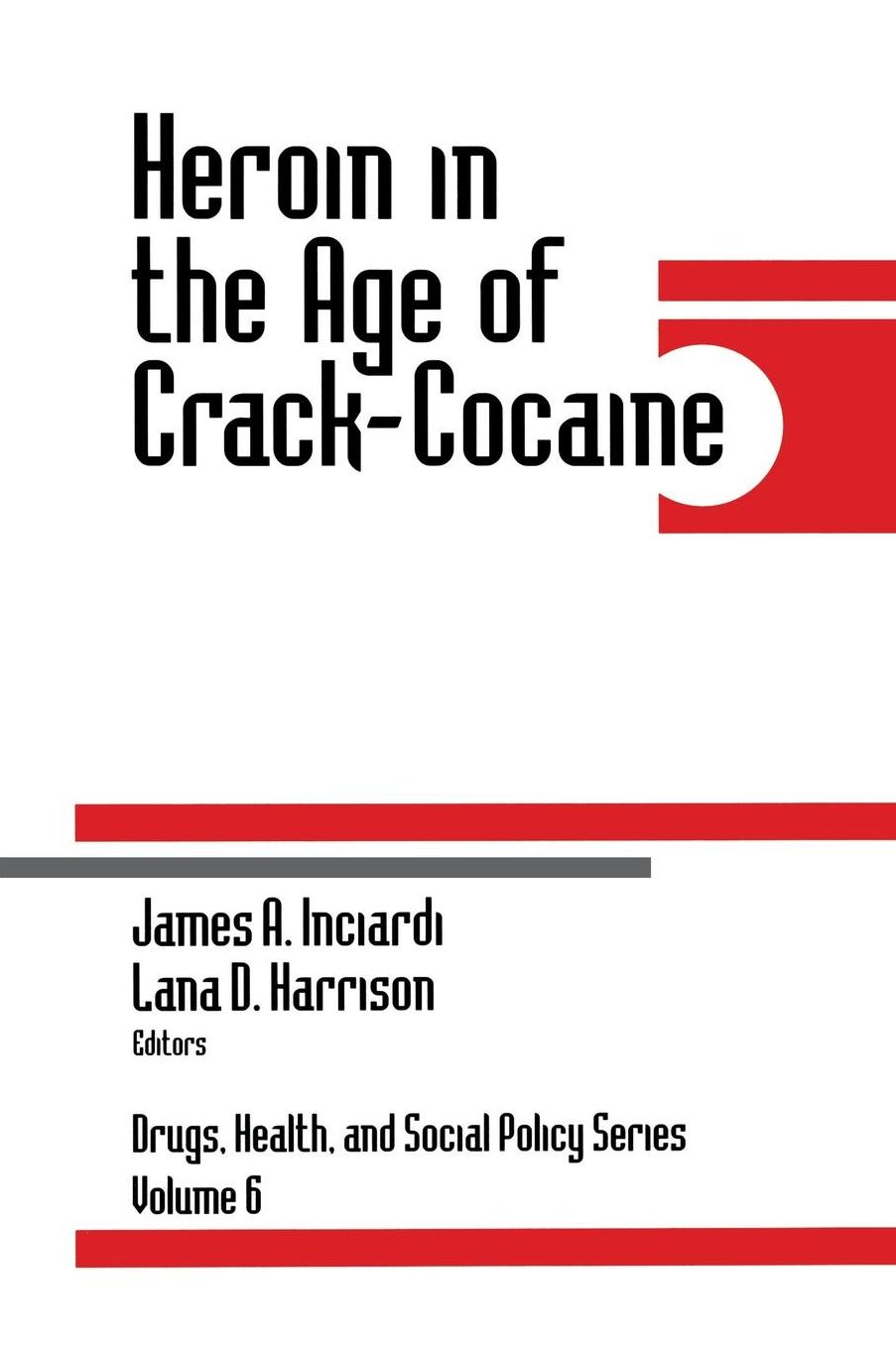 Heroin in the Age of Crack-Cocaine