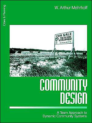 Community Design: A Team Approach to Dynamic Community Systems