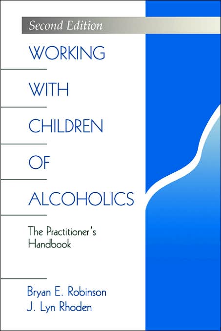 Working with Children of Alcoholics: The Practitioner's Handbook