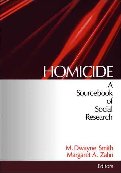 Homicide: A Sourcebook of Social Research