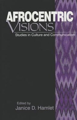 Afrocentric Visions: Studies in Culture and Communication