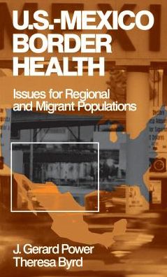 US-Mexico Border Health: Issues for Regional and Migrant Populations