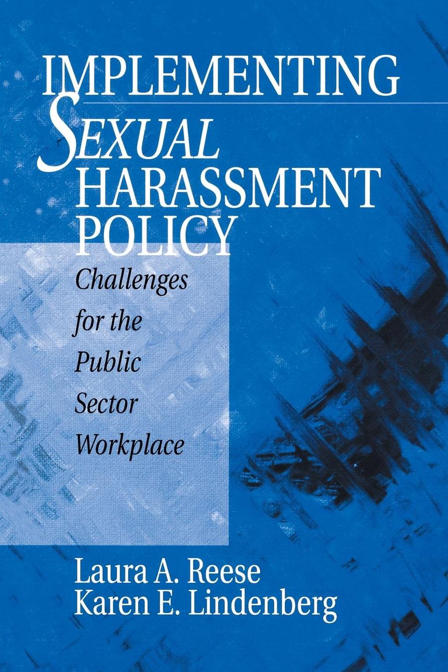Implementing Sexual Harassment Policy: Challenges for the Public Sector Workplace