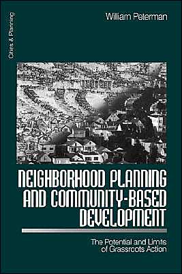 Neighborhood Planning and Community-Based Development: The Potential and Limits of Grassroots Action