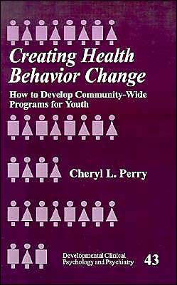 Creating Health Behavior Change: How to Develop Community-Wide Programs for Youth