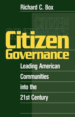 Citizen Governance: Leading American Communities Into the 21st Century