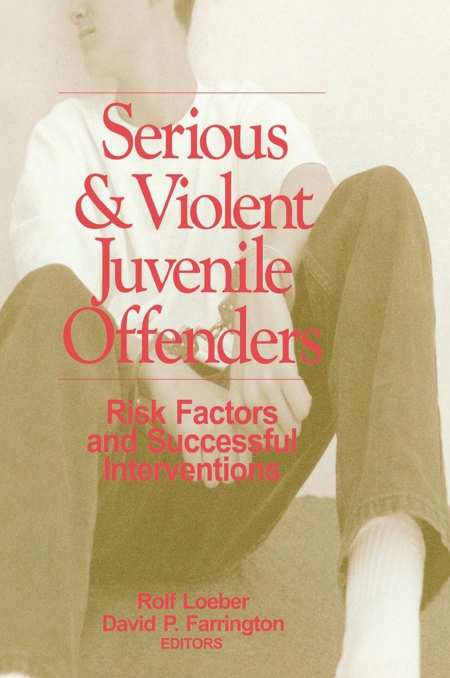 Serious and Violent Juvenile Offenders: Risk Factors and Successful Interventions