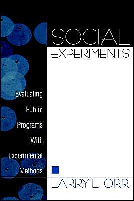 Social Experiments: Evaluating Public Programs With Experimental Methods