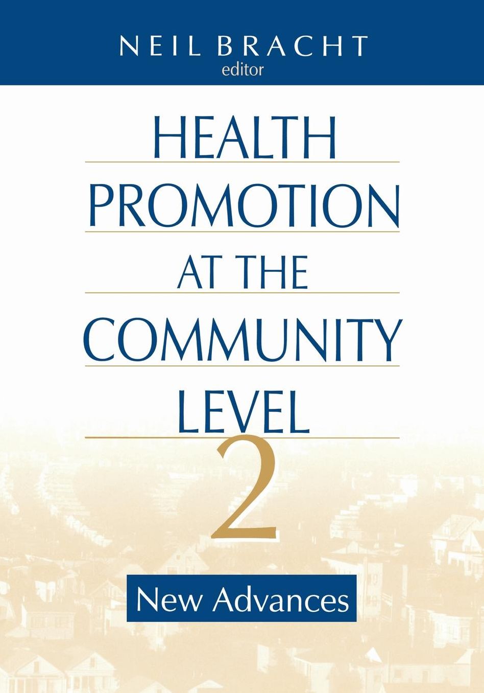 Health Promotion at the Community Level: New Advances