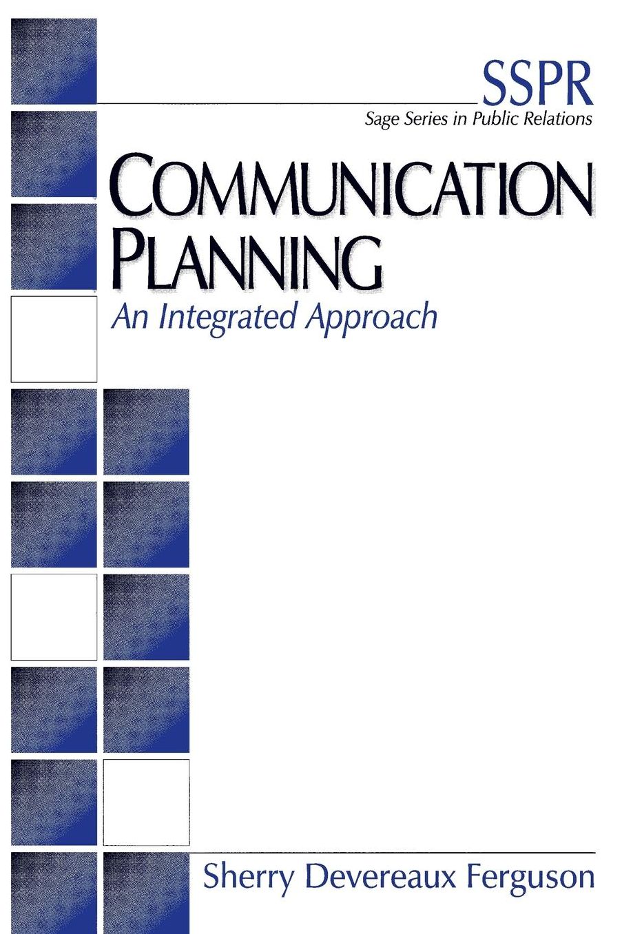Communication Planning: An Integrated Approach