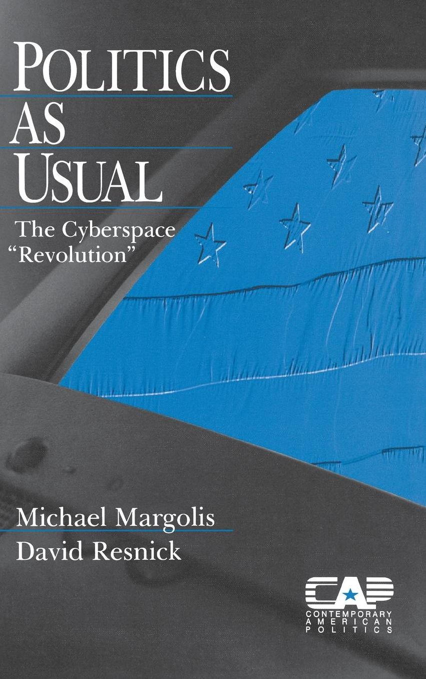 Politics as Usual: The Cyberspace `Revolution'