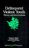 Delinquent Violent Youth: Theory and Interventions