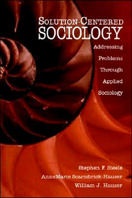 Solution-Centered Sociology: Addressing Problems through Applied Sociology