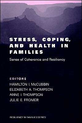 Stress, Coping, and Health in Families: Sense of Coherence and Resiliency