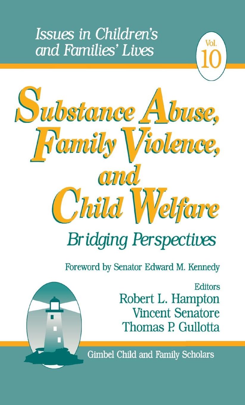 Substance Abuse, Family Violence and Child Welfare: Bridging Perspectives