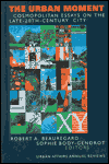 The Urban Moment: Cosmopolitan Essays on the Late 20th Century City