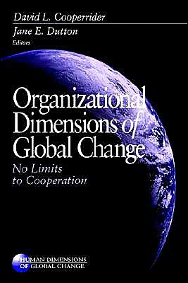 Organizational Dimensions of Global Change: No Limits to Cooperation