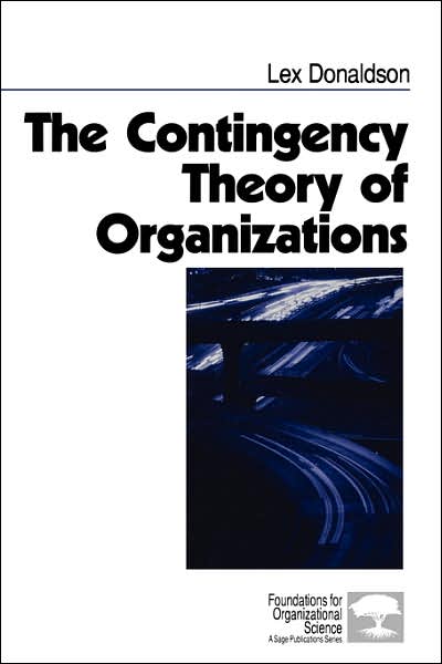 The Contingency Theory of Organizations