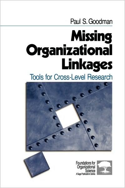 Missing Organizational Linkages: Tools for Cross-Level Research