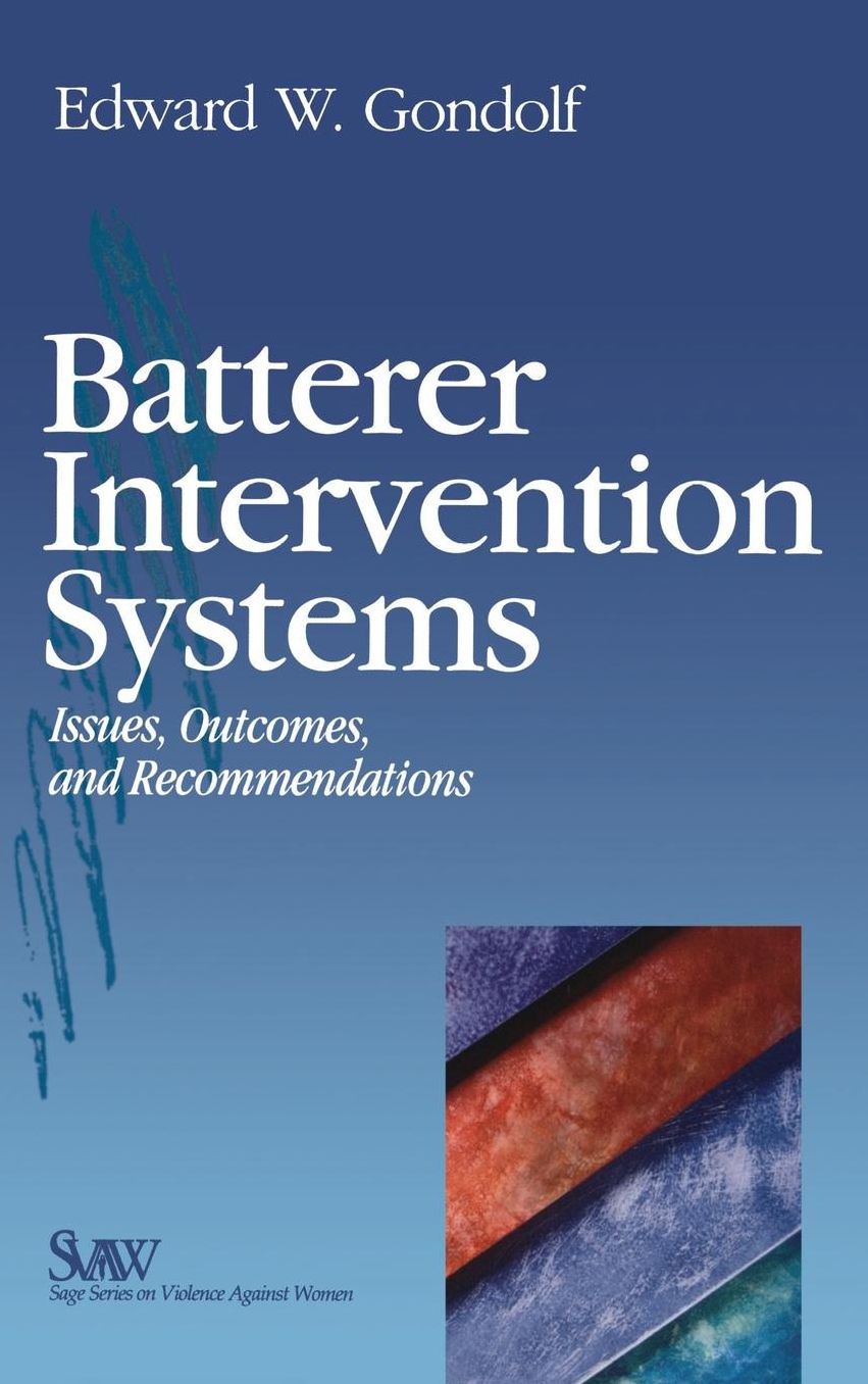 Batterer Intervention Systems: Issues, Outcomes, and Recommendations