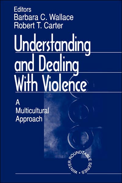 Understanding and Dealing With Violence: A Multicultural Approach