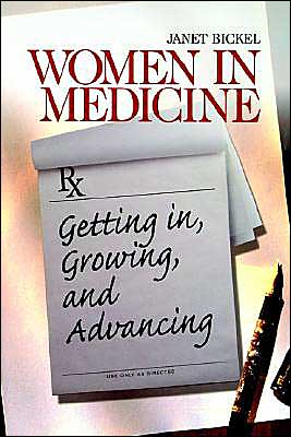 Women in Medicine: Getting In, Growing, and Advancing
