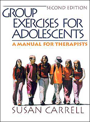 Group Exercises for Adolescents: A Manual for Therapists