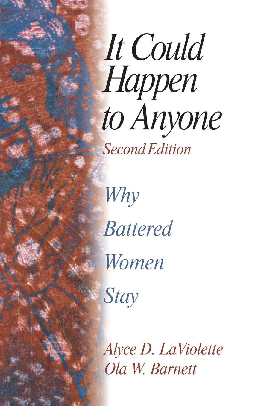 It Could Happen To Anyone: Why Battered Women Stay