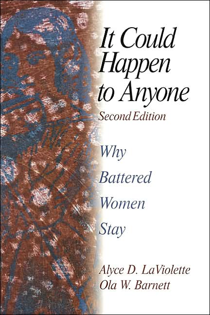 It Could Happen To Anyone: Why Battered Women Stay