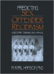 Predicting Sex Offender Recidivism: Videotape Training and Manual