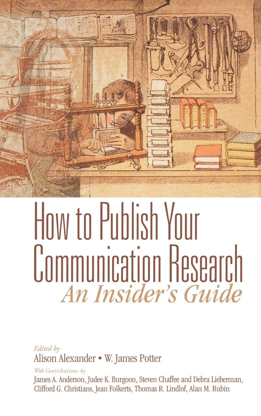 How to Publish Your Communication Research: An Insider's Guide