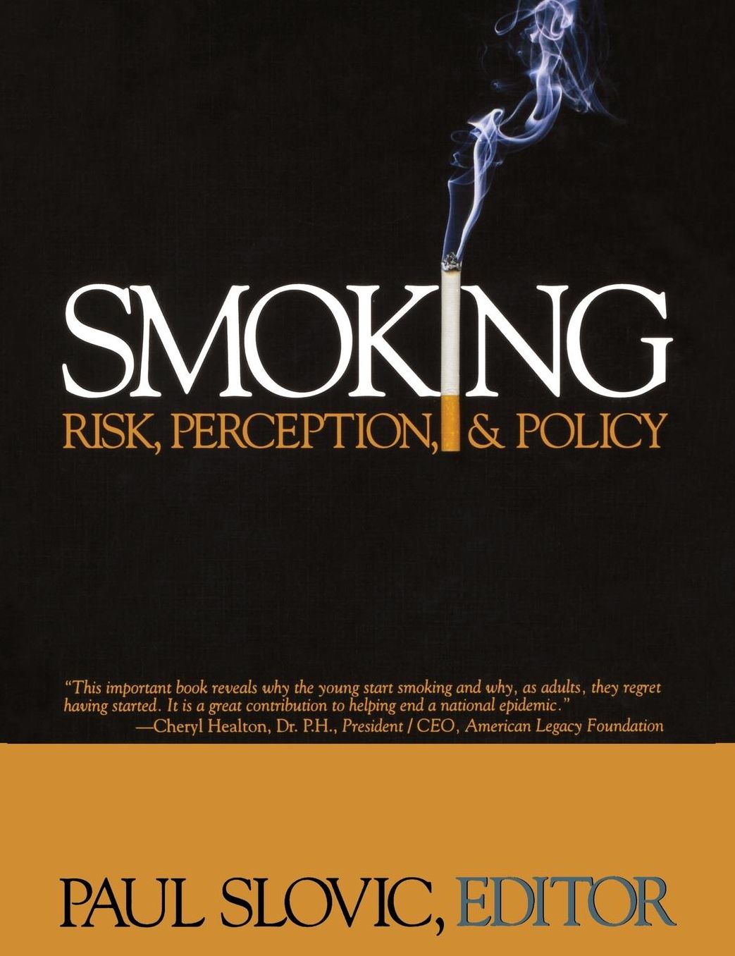 Smoking: Risk, Perception, and Policy