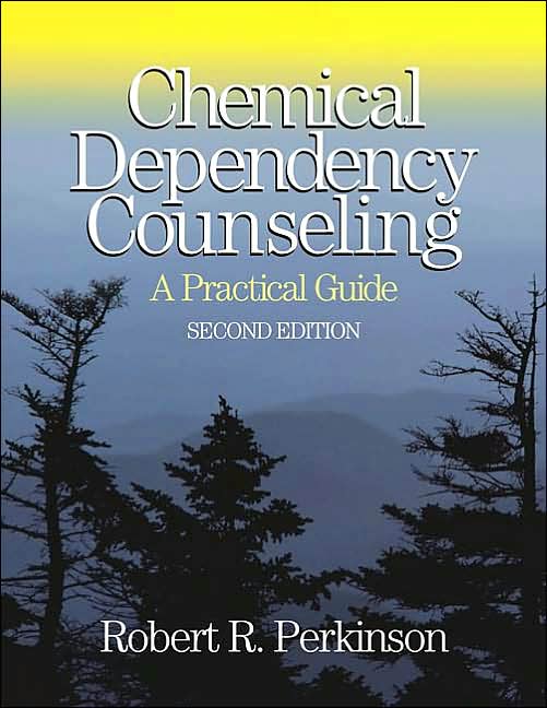 Chemical Dependency Counseling: A Practical Guide