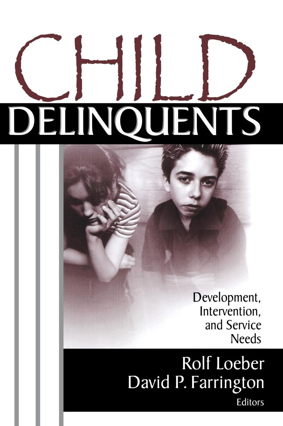 Child Delinquents: Development, Intervention, and Service Needs